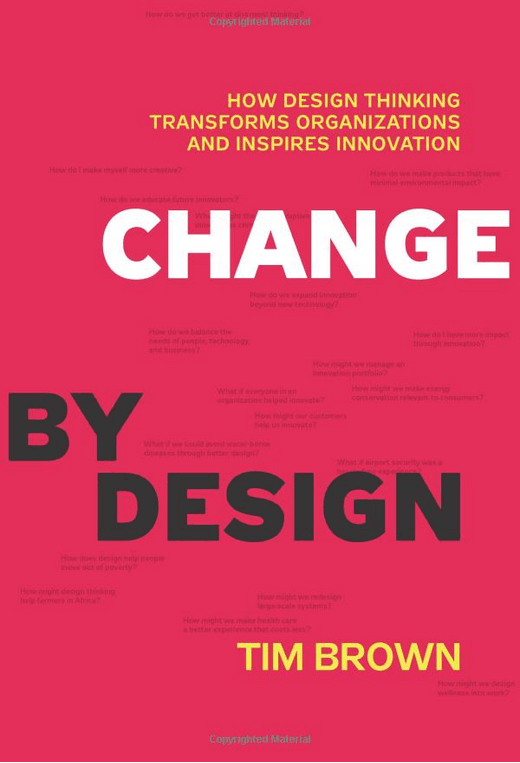 Change by Design by Tim Brown Change by Design by Tim Brown